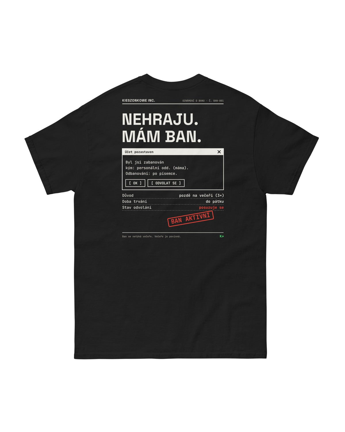 Tričko Nehraju, mám ban, černá — potisk na zádech